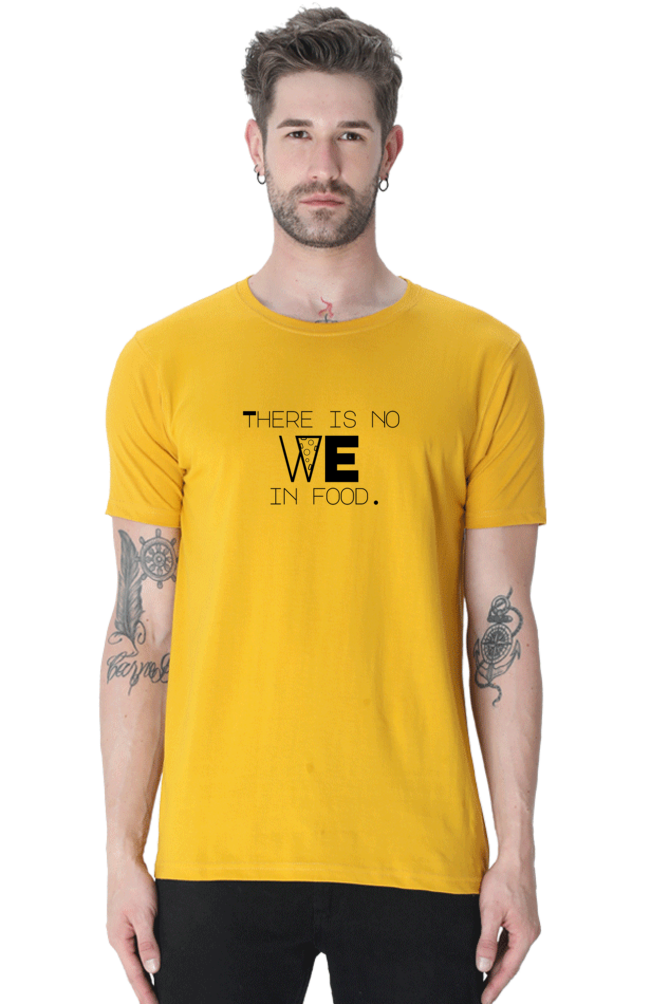 Classic Regular Half Sleeve T-Shirts - Character Words - There is no we in food